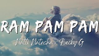 Natti Natasha x Becky G  Ram Pam Pam LyricsLetra [upl. by Corrianne]