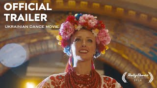 Ukrainian Dance Movie I OFFICIAL TRAILER [upl. by Dorey124]