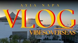 AYIA NAPA VLOG  VIBESOVERSEAS [upl. by Olwen]