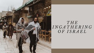 The Ingathering of Israel [upl. by Aime]