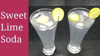 Restaurant Style Sweet Lime Soda  Lemon Soda Recipe  Summer Special Drink [upl. by Erroll563]