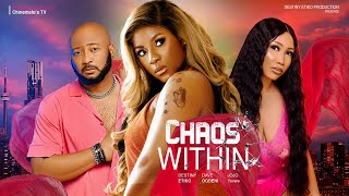 CHAOS WITHIN  Starring DESTINY ETIKO DAVE OGBENI JOJO YOVWE [upl. by Anirdnaxela]