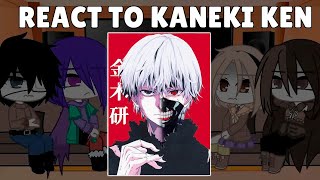 Tokyo Ghoul react to Kaneki Ken  Part 2 [upl. by Seumas]