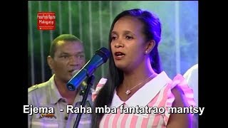 Ejema  Raha mba fantatrao mantsy Live HD [upl. by Eatnad]