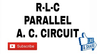 45 RLC Parallel A C Circuit Explanation amp Formula Derivation In Single Phase AC Circuit [upl. by Acebber]