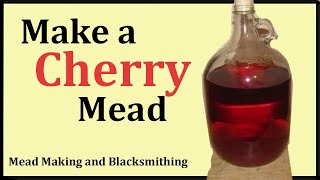 Make Cherry Mead  Honey Wine Melomel [upl. by Temme]