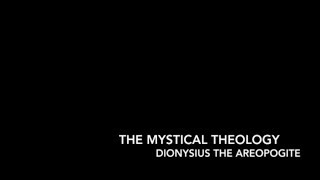 Mystical Theology Dionysius the Areopagite [upl. by Emiatej]