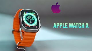 Apple Watch X Yes THIS is Unbelievable 2024 [upl. by Silohcin]