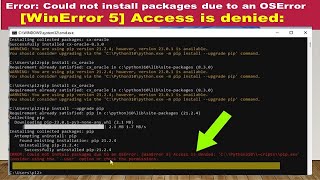 Error Could not install packages due to an OSError WinError 5 Access is deniedPython [upl. by Yelbmik639]