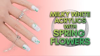 Beautiful Summer Acrylics  Simple Milky White Nails with Spring Flowers 🌸 [upl. by Eelyrag]