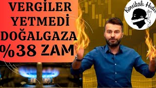 Vergi paketi beklerken doğalgaza zam geldi [upl. by Eikciv]