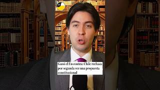 BORIC RECHAZA UNA NUEVA CONSTITUCIÓN y CHILE SORPRENDE al MUNDO con el EN CONTRA chile Kast Boric [upl. by Lisbeth]