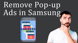 How to Remove Popup Ads on Samsung Phone [upl. by Judsen]