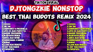 BEST THAI BUDOTS NONSTOP TIKTOK REMIX 2024  DJTONGZKIE REMIX 1 BUDOTS [upl. by Nicoline]