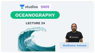 L24 Oceanography Part 2 I Geography UPSC CSE  Hindi I Madhukar Kotawe [upl. by Vally]