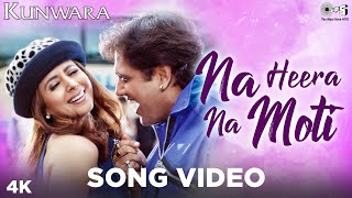 Na Heera Na Moti Song Video  Kunwara  Govinda Urmila Matondkar  Sonu Nigam Hema Sardesai [upl. by Otilesoj88]