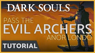 Dark Souls  How to Pass the Archers in Anor Londo [upl. by Nylanej619]