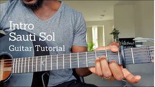 Sauti Sol  Intro  Acoustic Guitar Tutorial  Original and Capo Version  How to Play Afropop [upl. by Tiana393]