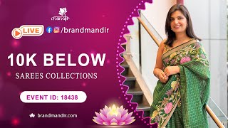 10K Below Sarees  WhatsApp Number 733 733 7000  Brand Mandir Sarees LIVE [upl. by Wolgast]