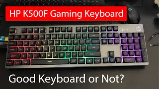 HP K500F Gaming Keyboard 7ZZ97AA Unboxing amp Review [upl. by Refotsirhc159]