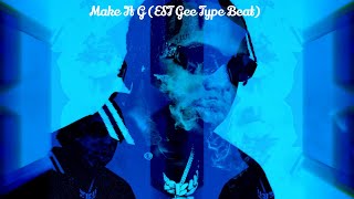 Make It G EST Gee Type Beat [upl. by Lytsirhc]