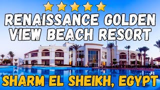 Renaissance Sharm El Sheikh Golden View Beach Resort Egypt AllInclusive Resort [upl. by Eiramave]