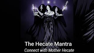 Wish Fulfilment Hecate ChantConnect with Mother Hecate Energy Meditation WITCHCRAFT POWERS CHANT [upl. by Rovert26]