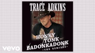 Trace Adkins Honky Tonk Badonkadonk [upl. by Mercola]