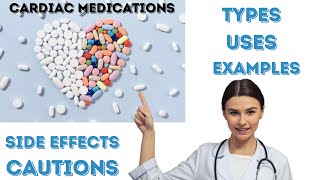 Important Cardiac Medications Types Pharmacology Cautions Side Effects and Examples [upl. by Eadahc]