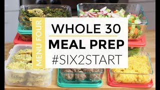 Healthy Meal Prep  Whole 30 Menu  SIX2START [upl. by Salvadore]