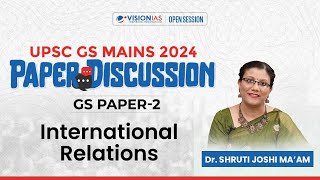 UPSC GS Mains 2024  GS Paper 2 I International Relations [upl. by Anitniuq]