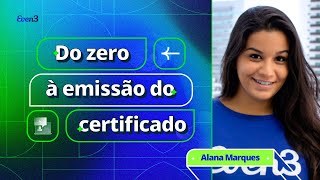 Construindo um evento do zero à emissão do certificado  Even3 Summit 2022 [upl. by Nayhr]