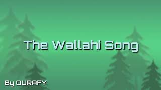 The Wallahi Song  official Song [upl. by Notlrak]