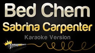 Sabrina Carpenter  Bed Chem Karaoke Version [upl. by Kissiah]