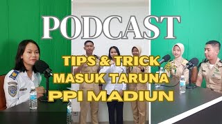 Podcast Tips amp Trick Bahas Sipencatar 2023 Bersama Taruna Jalur Mandiri PPI Madiun [upl. by Aital]