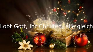 Lobt Gott ihr Christen alle gleich  Weihnachtslied mit Text [upl. by Euqinomahs]