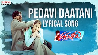 Thammudu Movie Songs  Pedavi Daatani Mata Song With Lyrics  Pawan Kalyan Preeti [upl. by Chladek]