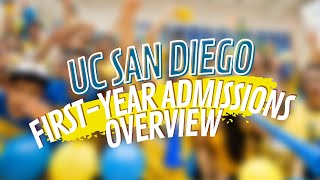 UC San Diego FirstYear Admissions Overview [upl. by Elexa199]