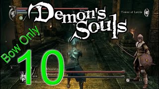 Demons souls Bow only  Part 10 its a maneater heartbreaker [upl. by Dominica]