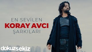 En İyi Koray Avcı Şarkıları  En Sevilen 15 Koray Avcı Şarkısı [upl. by Asir165]