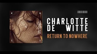 Charlotte de Witte  Return To Nowhere Original Mix [upl. by Adnim]