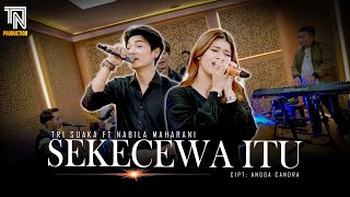 SEKECEWA ITU Angga Candra  Nabila Maharani ft Tri Suaka Live Perfom [upl. by Jacobson]