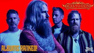 Mastodon Albums Ranked [upl. by Ynehpets]