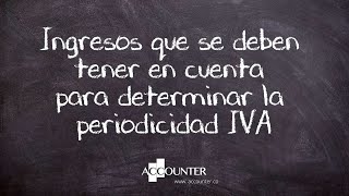 Ingresos que se deben tener en cuenta para determinar la periodicidad IVA [upl. by Anyela]