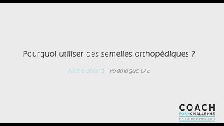 Pourquoi utiliser des semelles orthopédiques [upl. by Armanda]