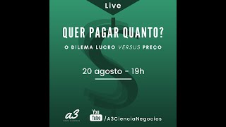 Quer pagar quanto O dilema lucro versus preço [upl. by Atikehs567]