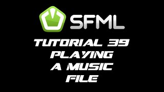 SFML 21 Tutorial 39  Playing A Music File [upl. by Sidney697]