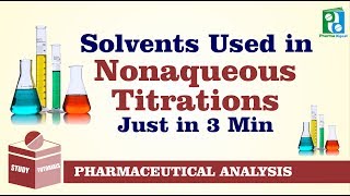 Solvents Used in Non Aqueous Titration [upl. by Eeltrebor]