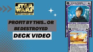 Star Wars CCG  Deck Video Profit [upl. by Gee]