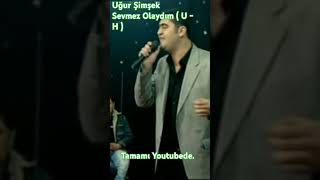 Uğur Şimşek Sevmez Olaydım  u  h  2010 Mehmet Kalkan Show Kanal 27shortsbeta [upl. by Amary]